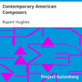 Contemporary American Composers by Rupert Hughes