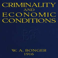 Criminality and economic conditions by Willem Adriaan Bonger Criminality and economic conditions by Willem Adriaan Bonger