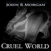 Cruel World